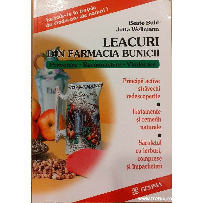 Leacuri din farmacia bunicii. Prevenire, recunoastere, videcare