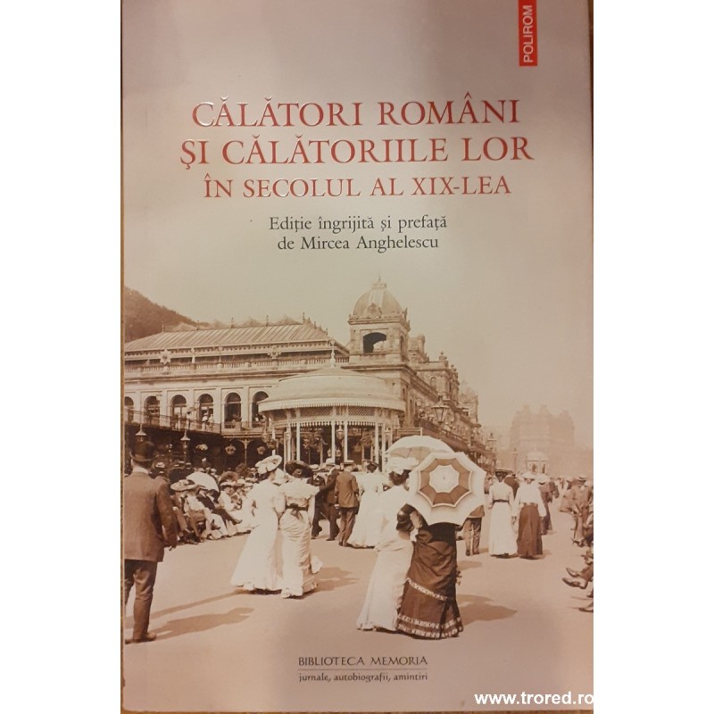 Calatori romani si calatoriile lor in secolul al XIX-lea