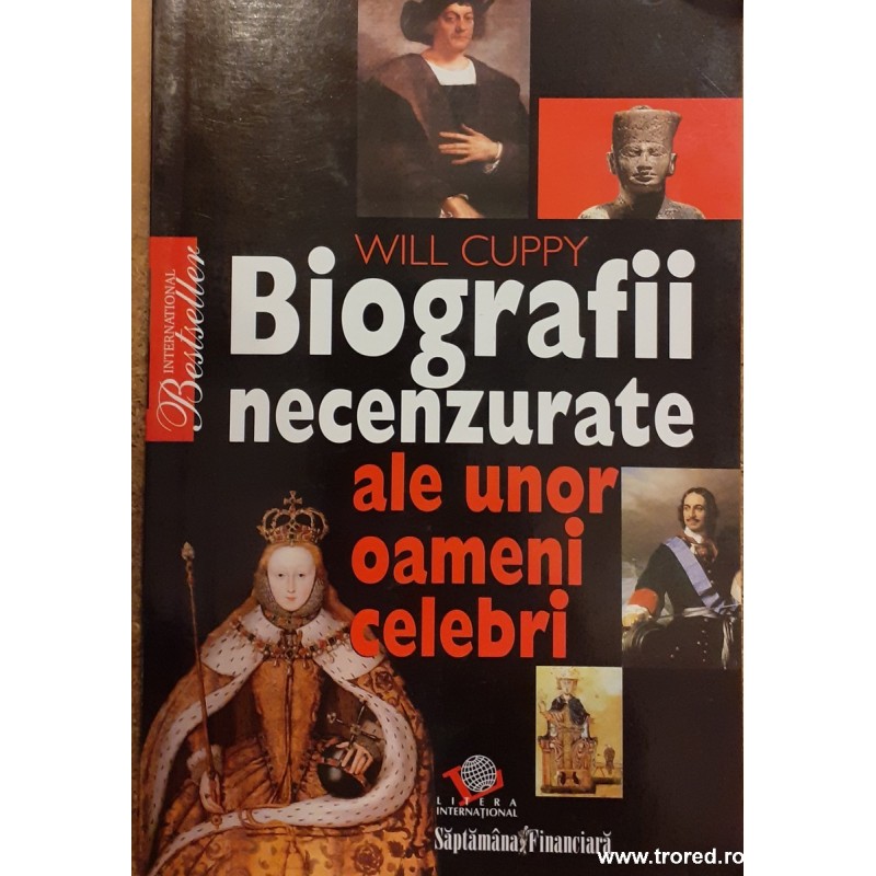 Biografii necenzurate ale unor oameni celebri