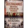 Nostradamus. Misterul catrenelor pierdute