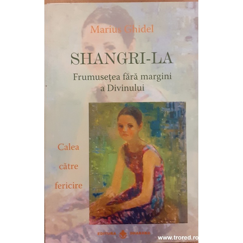Shangri-la. Frumusetea fara margini a Divinului