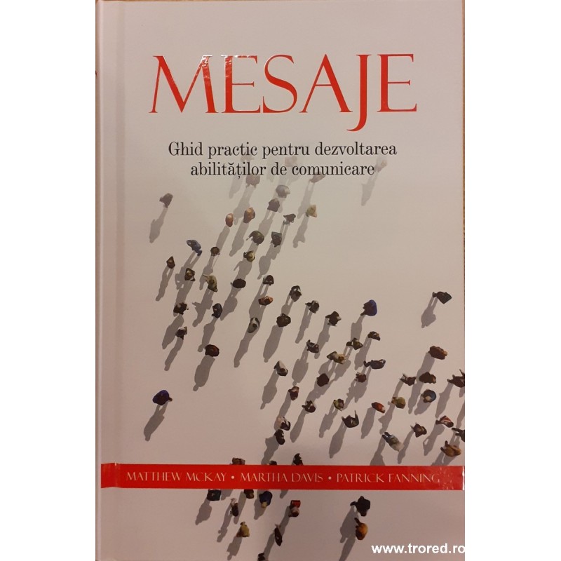 Mesaje. Ghid practic pentru dezvoltarea abilitatilor de comunicare