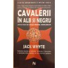 Cavalerii in alb si negru volumul 1 trilogia Ordinul Templierilor