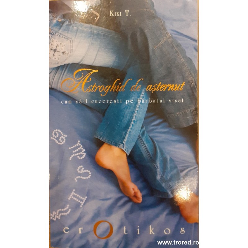 Astroghid de asternut. Cum sa-l cuceresti pe barbatul visat