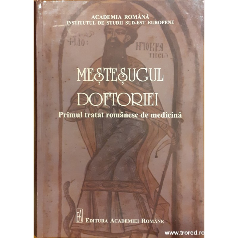 Mestesugul doftoriei. Primul tratat romanesc de medicina