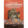 Alaturi de Wehrmacht. Cruciada impotriva bolsevismului : Aliati, voluntari, auxiliari