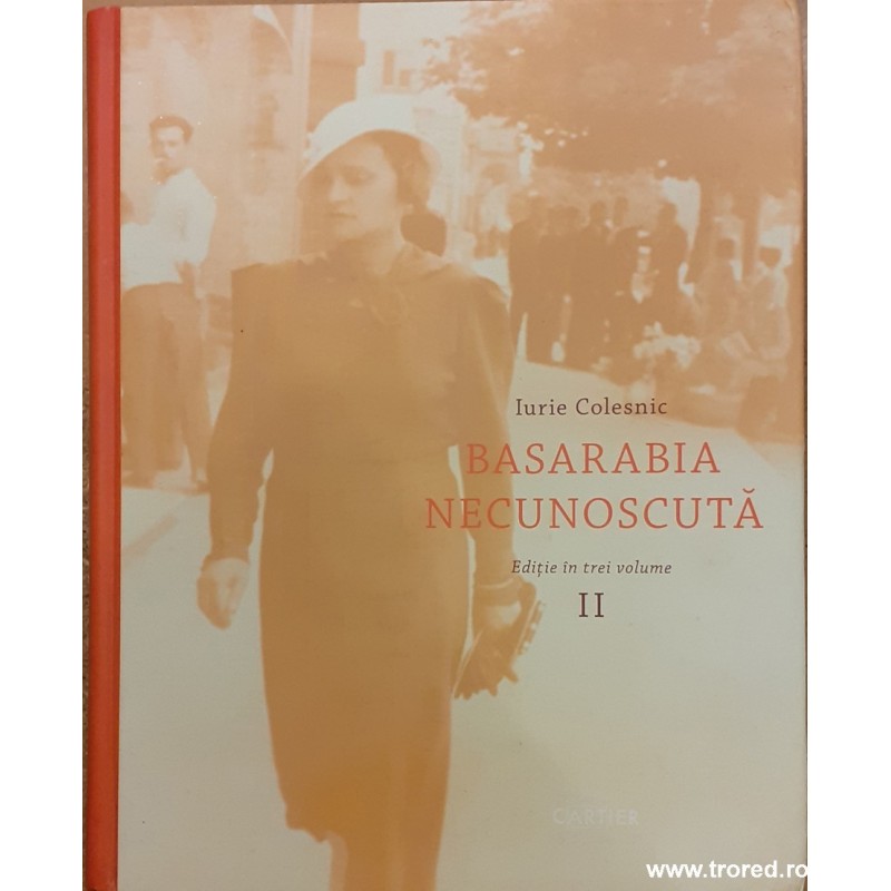 Basarabia necunoscuta volumul 2