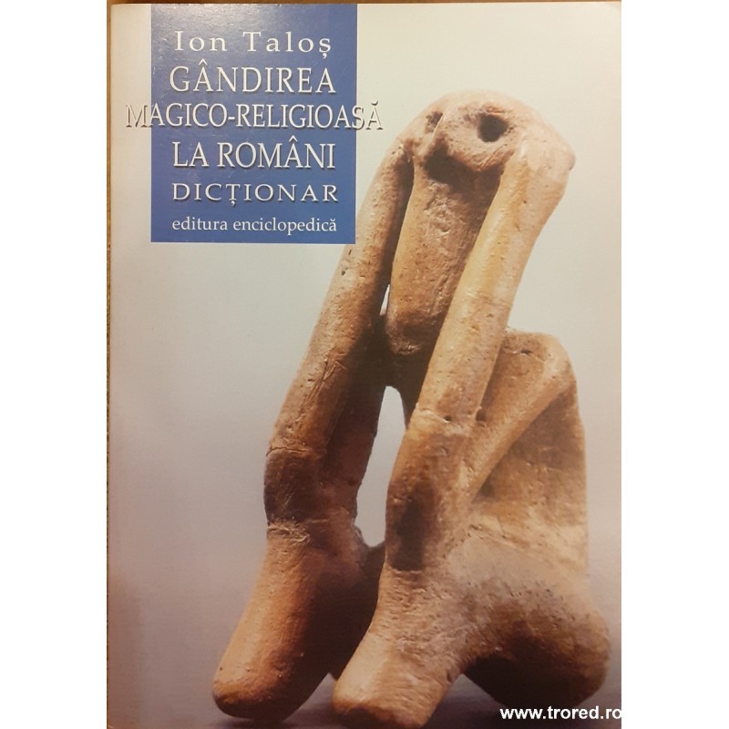 Gandirea magico religioasa la romani. Dictionar
