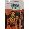Adolf Hitler. Cei mai rai oameni din istorie