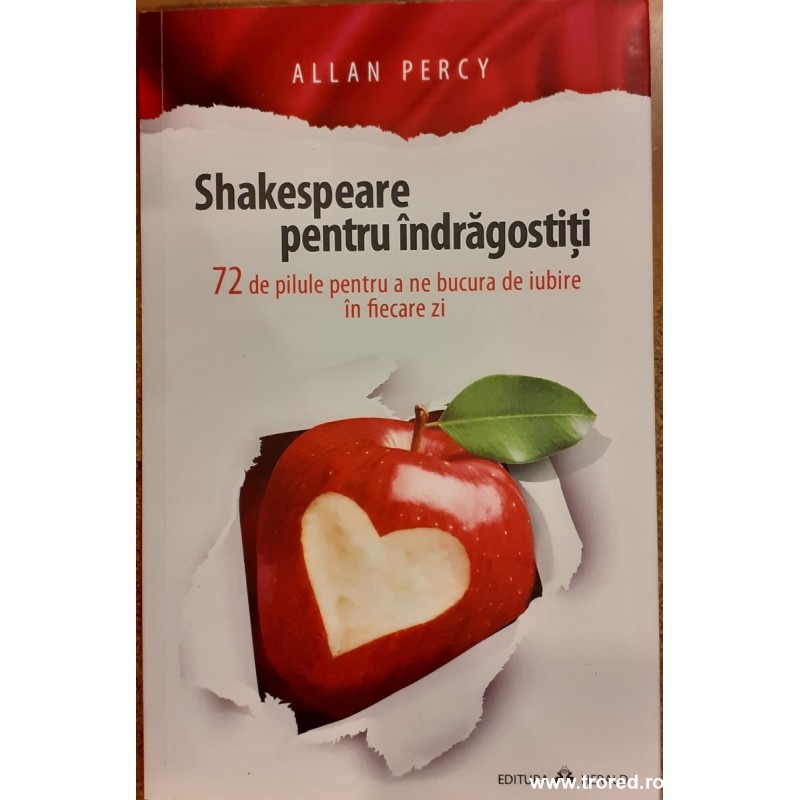 Shakespeare pentru indragostiti. 72 de pilule pentru a ne bucura de iubire in fiecare zi