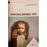 Pentru binele tau. Radacinile violentei in educatia copilului