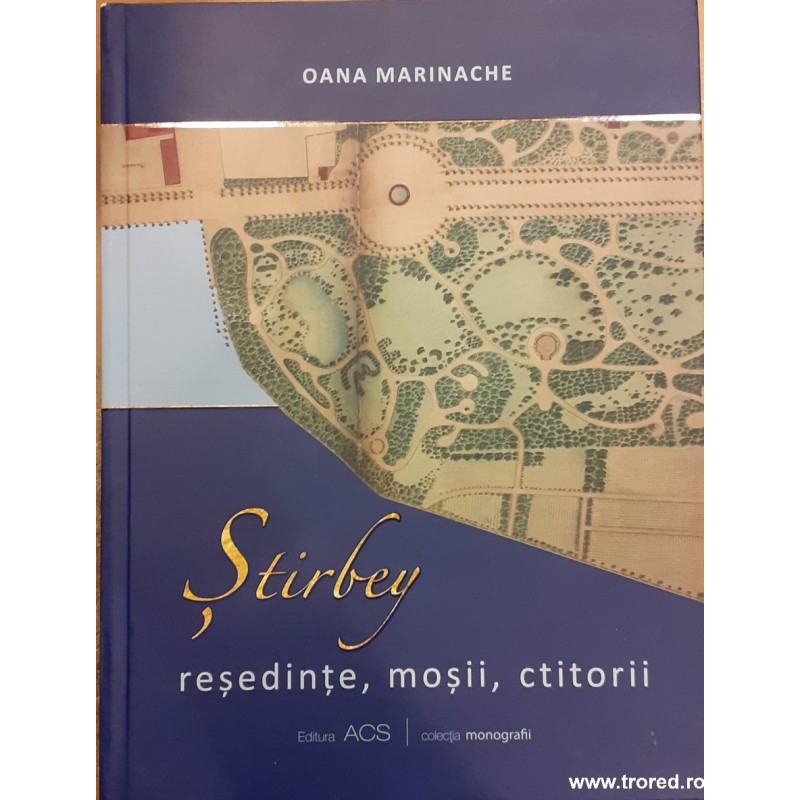 Stirbey resedinte, mosii, ctitorii