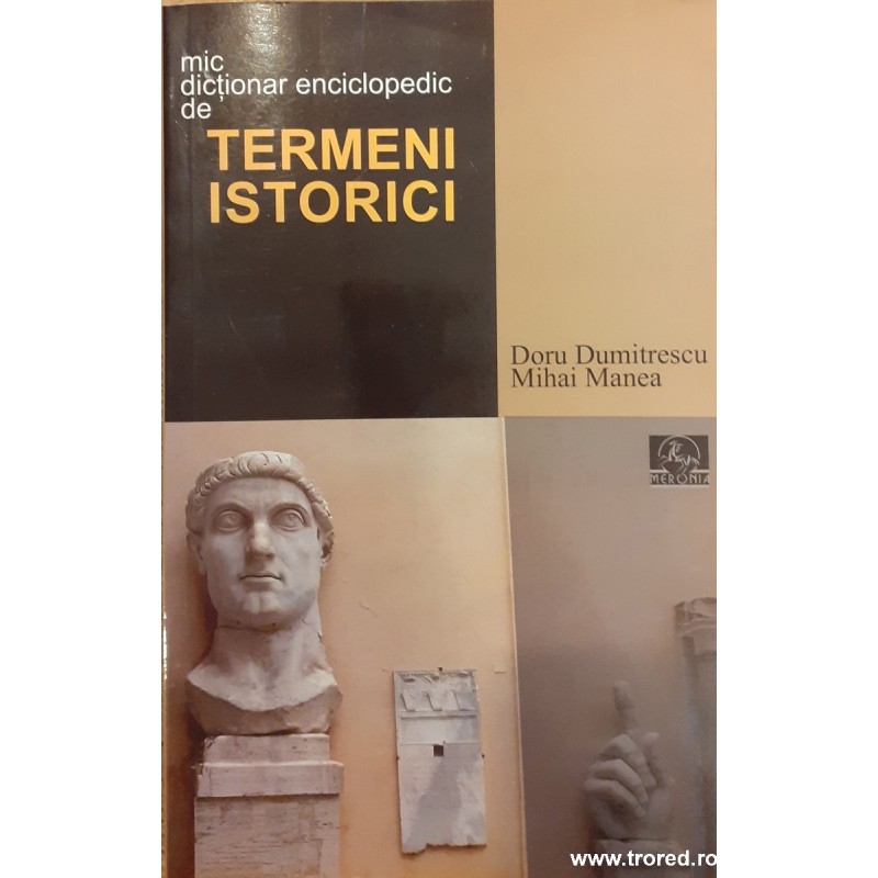 Mic dictionar enciclopedic de termeni istorici