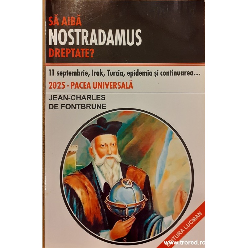 Sa aiba Nostradamus dreptate?