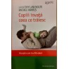 Copiii invata ceea ce traiesc