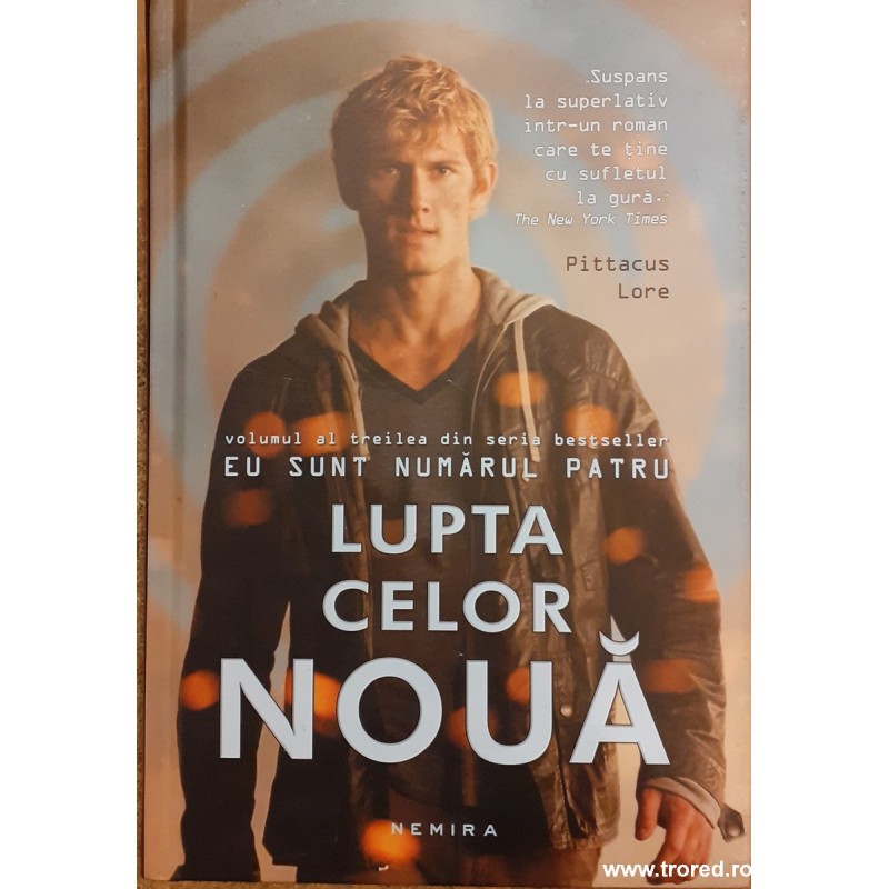 Lupta celor noua volumul 3 Seria Eu sunt numarul patru