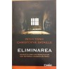 Eliminarea. Povestea unui supravietuitor din infernul khmerilor rosii