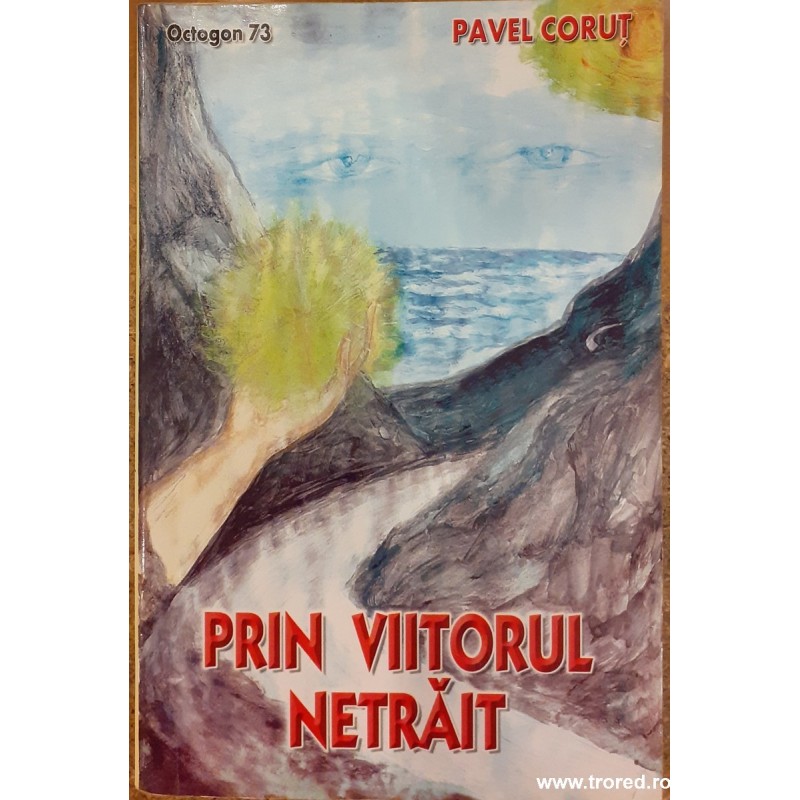 Prin viitorul netrait