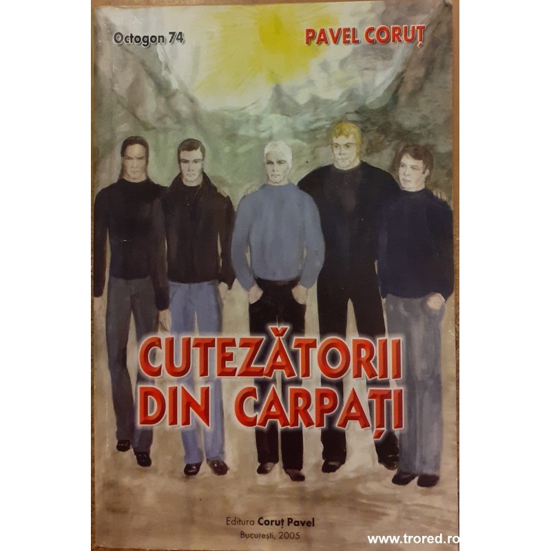 Cutezatorii din Carpati