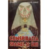 Conspiratia spaimei si urii