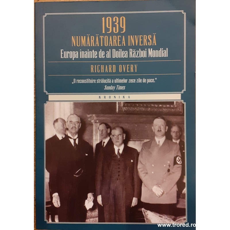 1939 numaratoarea inversa. Europa inainte de al Doilea Razboi Mondial