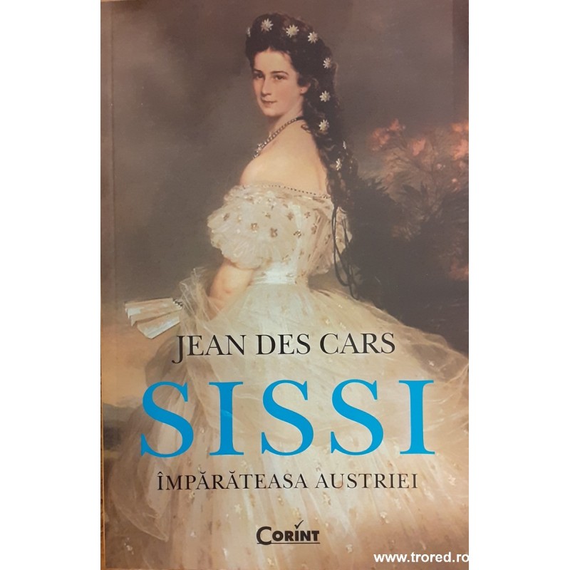 Sissi imparateasa Austriei Sissi imparateasa Austriei