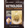 Metrologia. Etalon al civilizatiilor