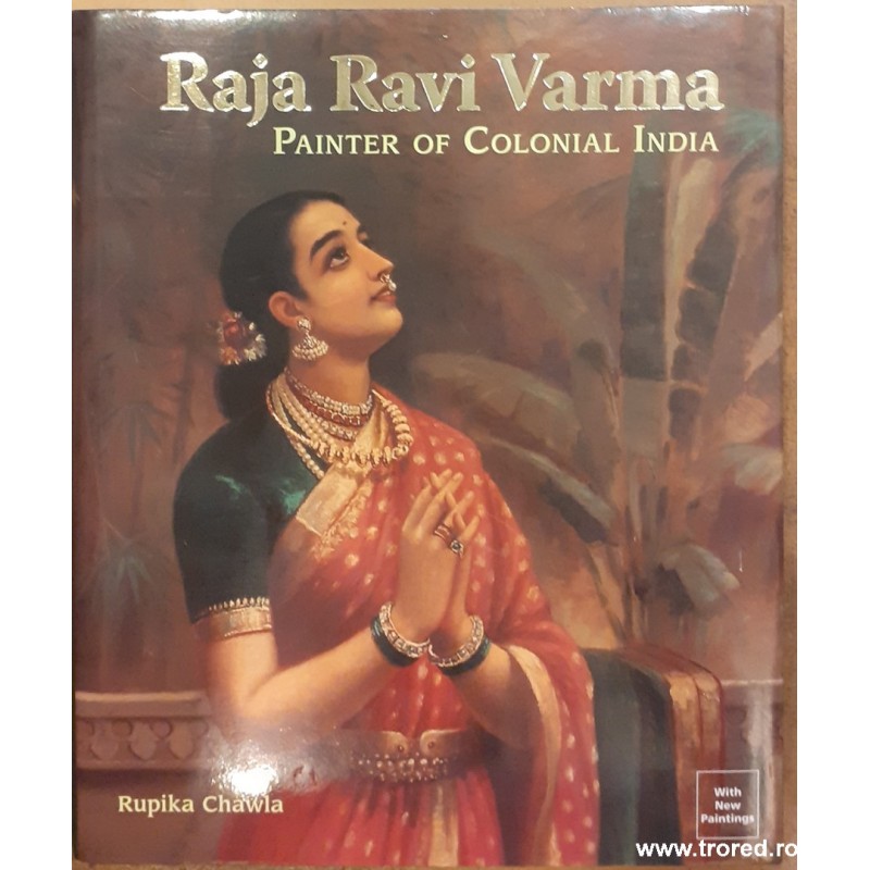 Raja Ravi Varma. Painter of Colonial India