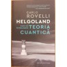 Helgoland. Cum sa intelegem teoria cuantica