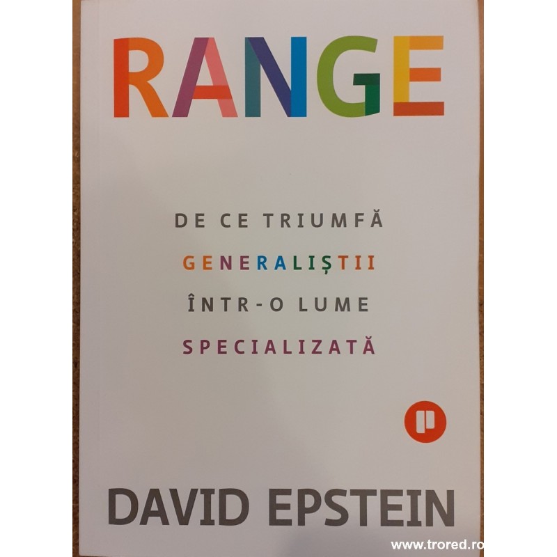 Range. De ce triumfa generalistii intr-o lume specializata