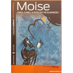 Moise omul care l-a intalnit pe Dumnezeu. Enciclopedica