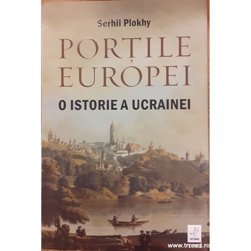 Portile Europei. O istorie a Ucrainei