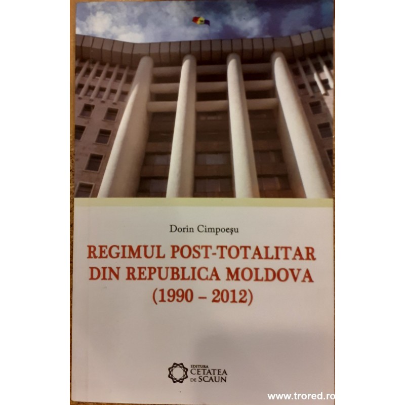 Regimul post-totalitar din Republica Moldova (1990-2012)