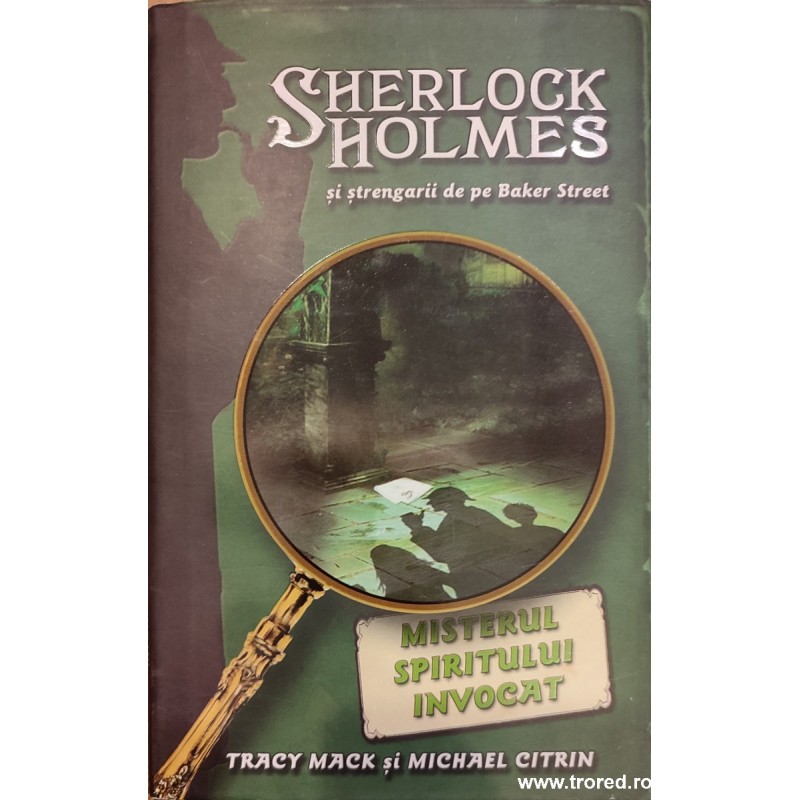 Misterul spiritului invocat. Seria Sherlock Holmes si strengarii de pe Baker Street