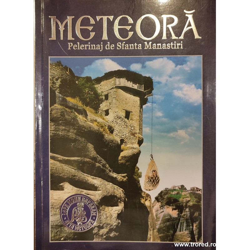 Meteora. Pelerinaj de Sfanta Manastirii