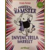 Printesa hamster. Invincibila Harriet