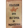 Folclor din Oltenia si Muntenia volumul 1