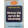 Hrana vie sursa de sanatate
