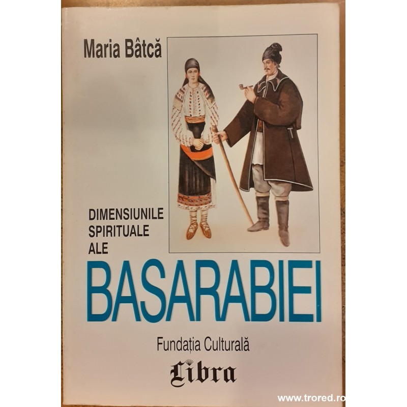 Dimensiunile spirituale ale Basarabiei. Studii etnologice