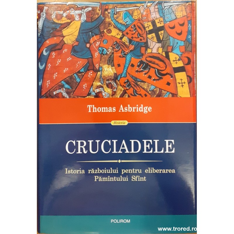 Cruciadele Istoria razboiului pentru eliberarea Pamantului Sfant