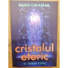 Cristalul eteric. Al treilea tunel