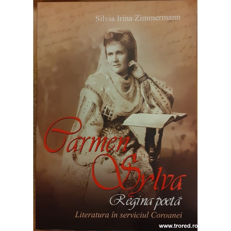 Carmen Sylva regina poeta. Literatura in serviciulCoroanei