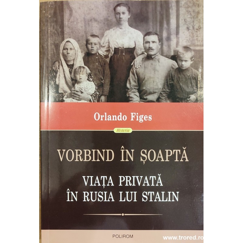 Vorbind in soapta. Viata privata in Rusia lui Stalin