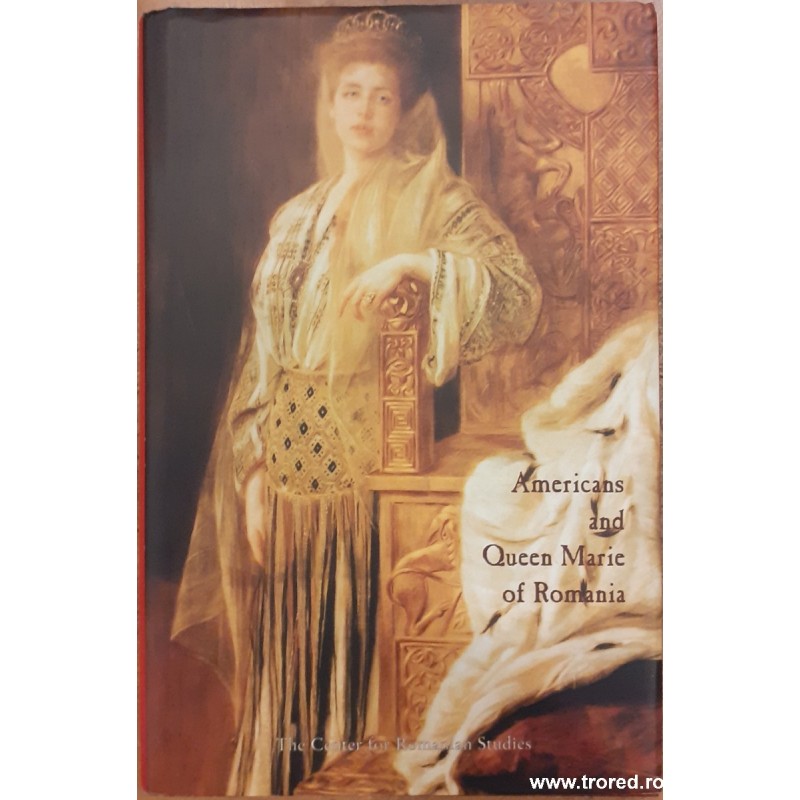 Americans and Queen Marie of Romania