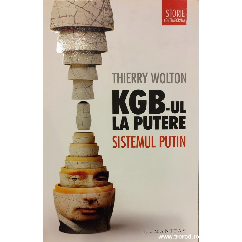 KGB-ul la putere. Sistemul Putin