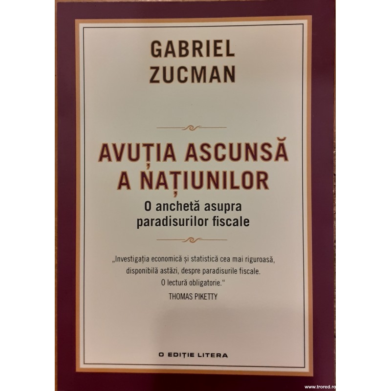 Avutia ascunsa a natiunilor. O ancheta asupra paradisurilor fiscale