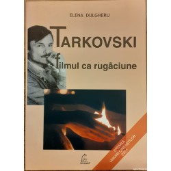 Tarkovski filmul ca rugaciune