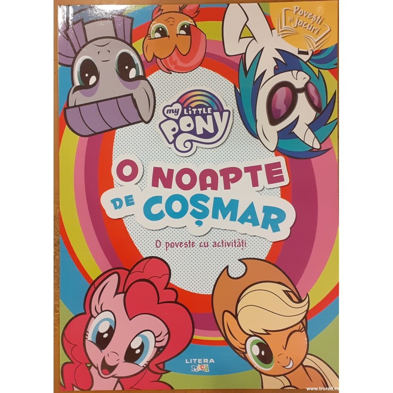 O noapte de cosmar. O poveste cu activitati . My little pony