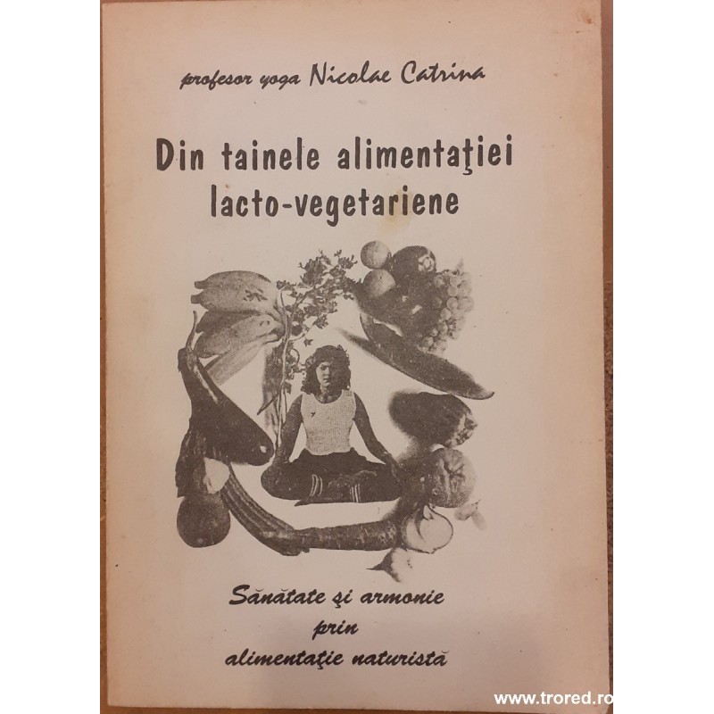 Din tainele alimentatiei lacto vegetariene