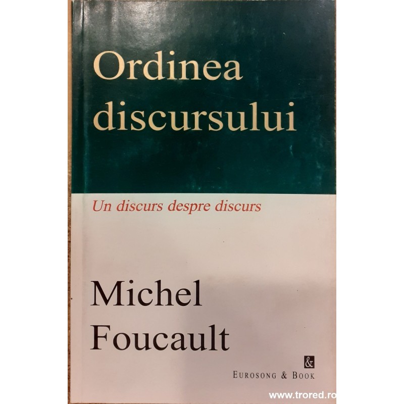 Ordinea discursului. Un discurs despre discurs
